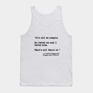 It's all so simple - Fitzgerald quote Tank Top